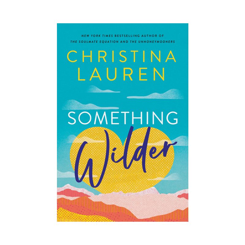 Something Wilder - by Christina Lauren, 1 of 8