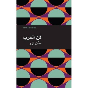 The Art of War (Arabic) - (Mint Editions (Voices from Api)) by  Sun Tzu (Paperback) - 1 of 1