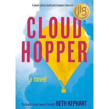 Cloud Hopper - by  Beth Kephart (Hardcover)