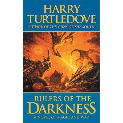 Rulers of the Darkness - by  Harry Turtledove (Paperback)