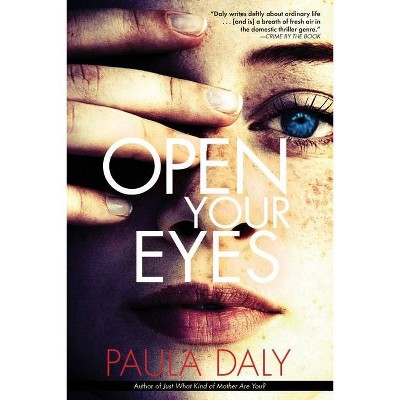 Open Your Eyes - by  Paula Daly (Paperback)