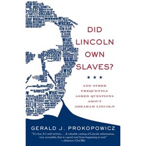 Did Lincoln Own Slaves? - (Vintage Civil War Library) by  Gerald J Prokopowicz (Paperback) - 1 of 1