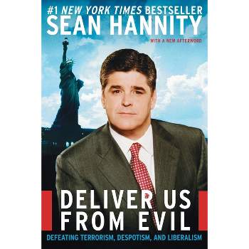 Deliver Us from Evil - by  Sean Hannity (Paperback)