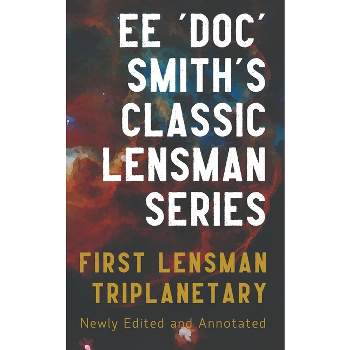 First Lensman - (The Annotated Lensman) by  Edward Elmer 'Doc' Smith (Paperback)