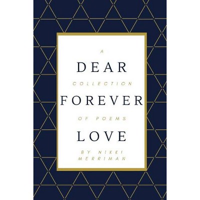Dear Forever Love - by  Nikki Merriman (Paperback)