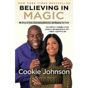 Believing in Magic - by  Cookie Johnson (Paperback)
