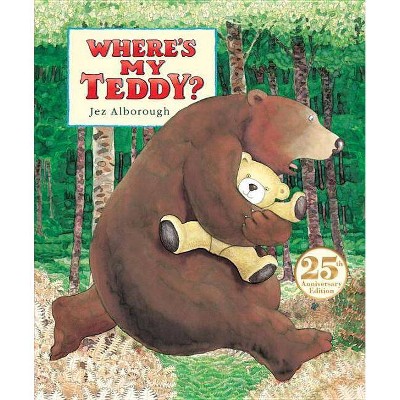 Where's My Teddy? - by  Jez Alborough (Paperback)