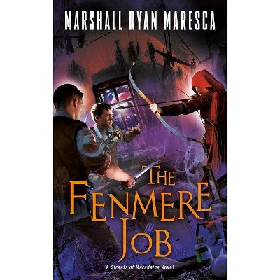 The Fenmere Job - (Streets of Maradaine) by  Marshall Ryan Maresca (Paperback)