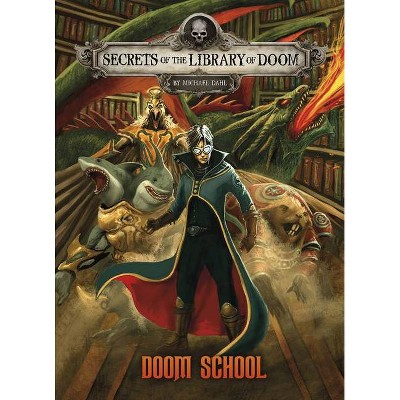 Doom School - (Secrets of the Library of Doom) by  Michael Dahl (Hardcover)