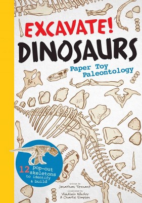 Excavate! Dinosaurs - by  Jonathan Tennant (Paperback)