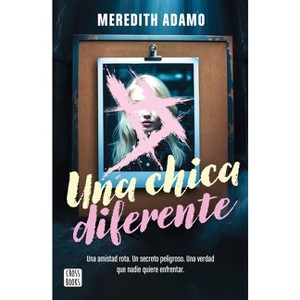 Una Chica Diferente: Una Amistad Rota, Un Secreto Peligroso, Una Verdad Que Nadie Quiere Enfretar (Thriller) / Not Like Other Girls (a Thriller) - 1 of 1