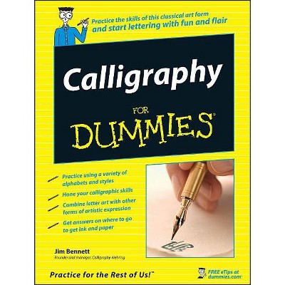 Calligraphy for Dummies - (For Dummies) by  Jim Bennett (Paperback)