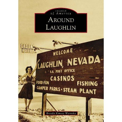 Around Laughlin - by  Brenda Kimsey Warneka (Paperback)