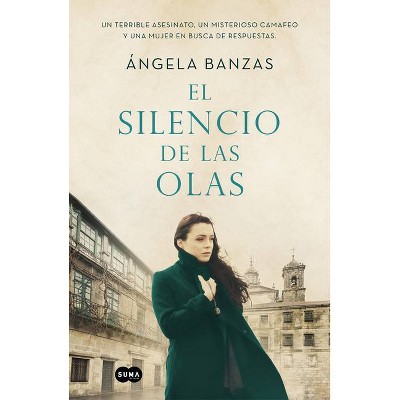 El Silencio de Las Olas / The Silence of Waves - by  Angela Banzas (Paperback)