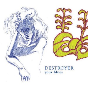The Destroyer - Your Blues (180 Gram Vinyl Digital Download Card) - 1 of 1