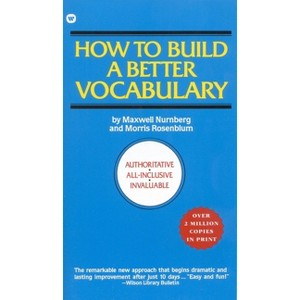 How to Build a Better Vocabulary - by  Maxwell Nurnberg & Morris Rosenblum (Paperback) - 1 of 1