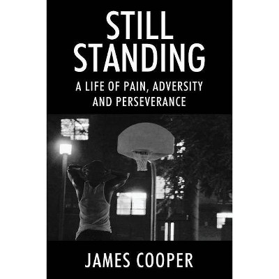 Still Standing - by  James Cooper (Paperback)