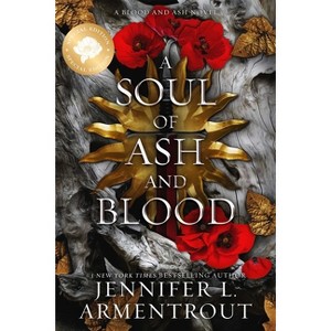 A Soul of Ash and Blood Special Edition - (Blood and Ash) by  Jennifer L Armentrout (Paperback) - 1 of 1