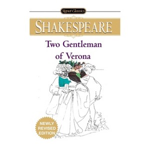 The Two Gentlemen of Verona - (Signet Classic Shakespeare) by  William Shakespeare (Paperback) - 1 of 1