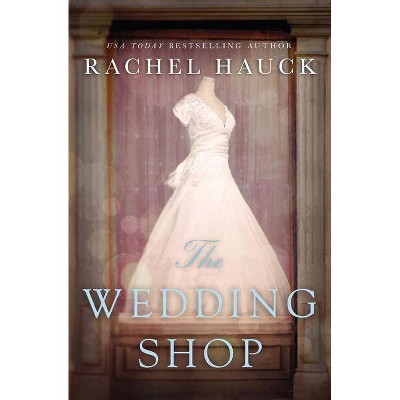  The Wedding Shop (Paperback) by Rachel Hauck 