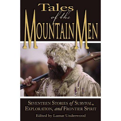 Tales of the Mountain Men - by  Lamar Underwood (Paperback)