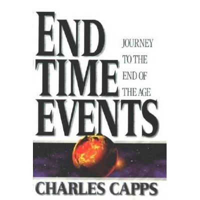 End Time Events - Paperback - by  Charles Capps