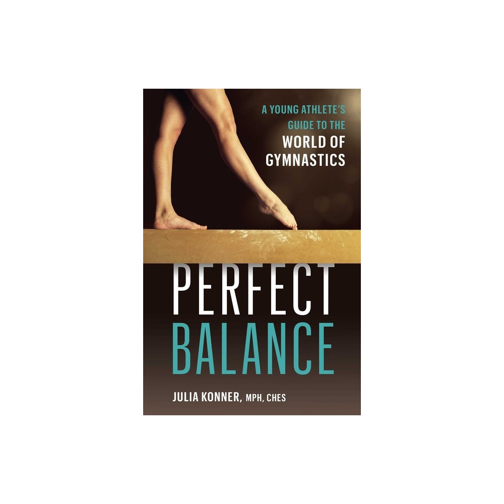 Perfect Balance - by Julia Konner (Paperback)