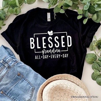 Blessed Grandma T-Shirt, All Day Every Day White and Black Tee for Faithful Grandmothers| OrnamentallyYou