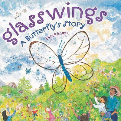 Glasswings - by  Elisa Kleven (Hardcover)