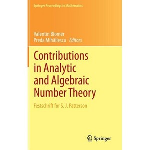 Contributions in Analytic and Algebraic Number Theory - (Springer Proceedings in Mathematics) by  Valentin Blomer & Preda Mih&#259 & ilescu - 1 of 1