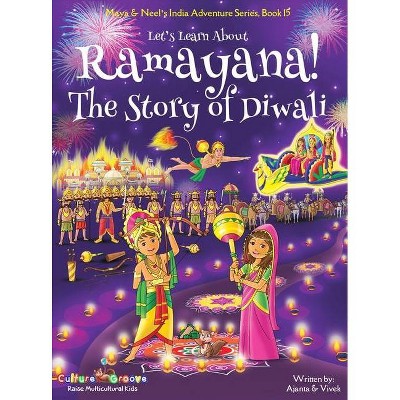 Let's Learn About Ramayana! The Story of Diwali (Maya & Neel's India Adventure Series, Book 15) - by  Ajanta Chakraborty (Hardcover)