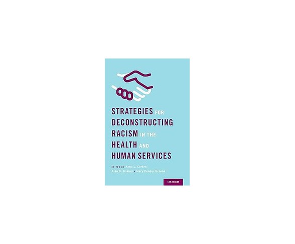 Strategies for Deconstructing Racism in the  and Human Services (Hardcover)