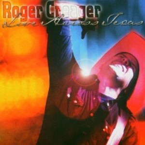 Roger Creager - Live Across Texas (CD) - 1 of 1