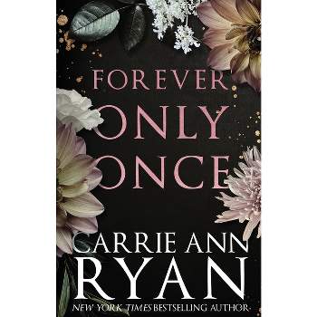 Forever Only Once - (Promise Me) by  Carrie Ann Ryan (Paperback)