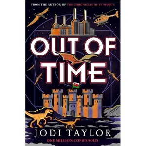 Out of Time - by  Jodi Taylor (Hardcover) - 1 of 1