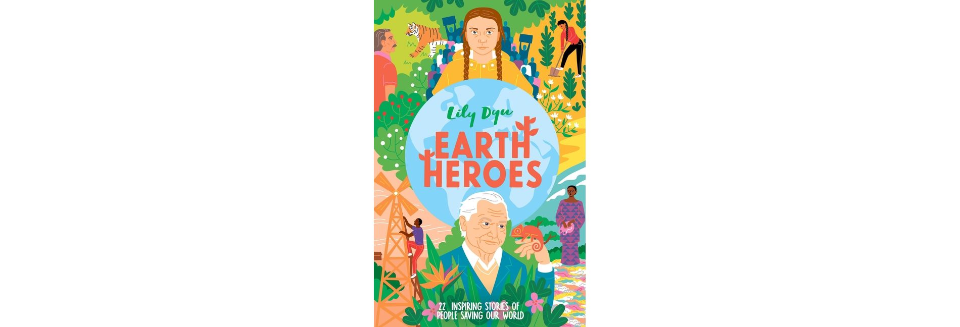 Earth Heroes - by  Lily Dyu (Hardcover)