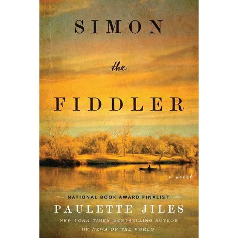 Simon The Fiddler By Paulette Jiles Hardcover Target