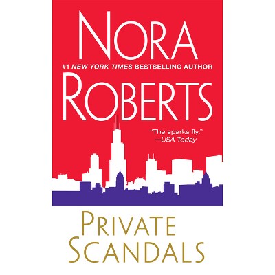 Private Scandals - by  Nora Roberts (Paperback)