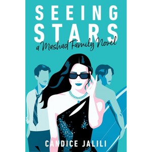 Seeing Stars: A Mashad Family Novel - by  Candice Jalili (Hardcover) - 1 of 1