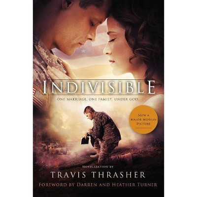 Indivisible Softcover - by  Travis Thrasher (Paperback)