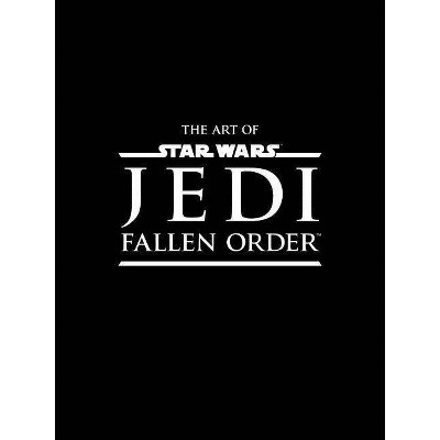 The Art of Star Wars Jedi: Fallen Order - by  Lucasfilm Ltd & Respawn Entertainment (Hardcover)