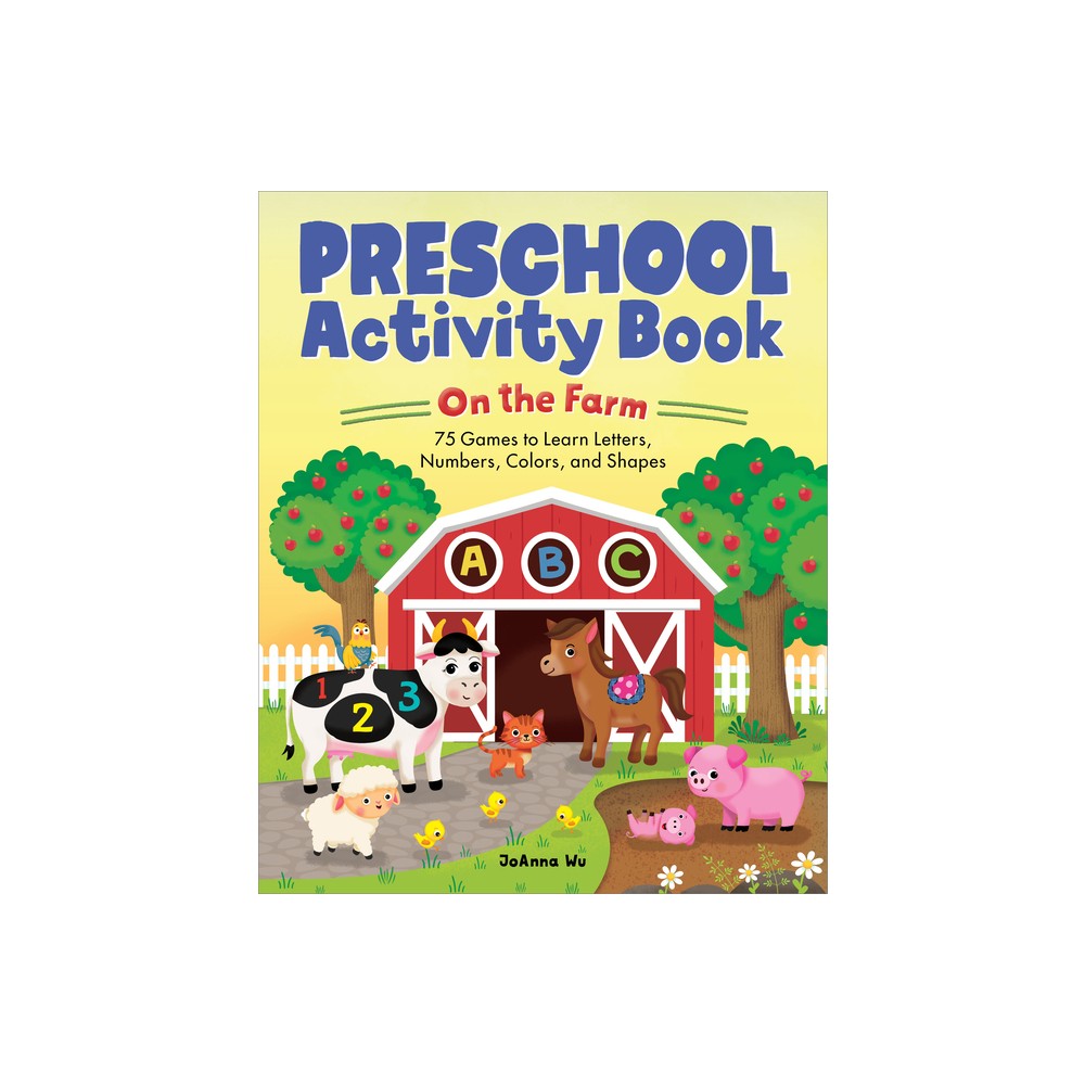 Preschool Activity Book on the Farm - (School Skills Activity Books) by Joanna Wu (Paperback)