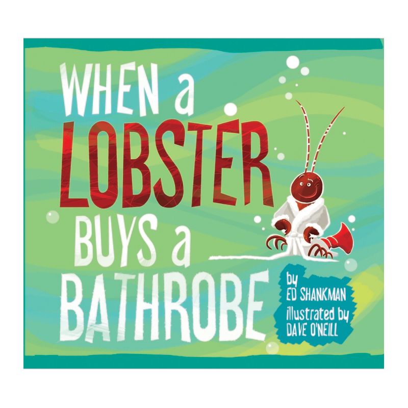 When a Lobster Buys a Bathrobe - (Shankman & O'Neill) by  Ed Shankman (Hardcover), 1 of 2