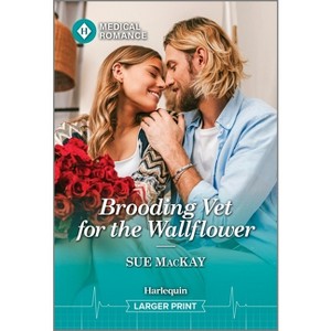 Brooding Vet for the Wallflower - Large Print by  Sue MacKay (Paperback) - 1 of 1