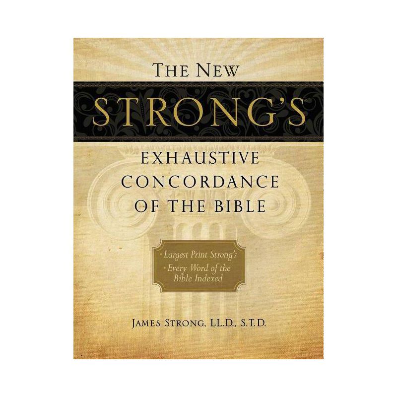 The New Strong's Exhaustive Concordance of the Bible - Large Print by  James Strong (Hardcover), 1 of 2