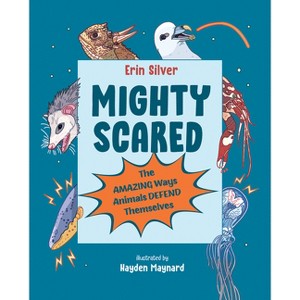 Mighty Scared - by  Erin Silver (Hardcover) - 1 of 1