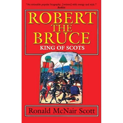 Robert the Bruce - by  Ronald McNair Scott (Paperback)