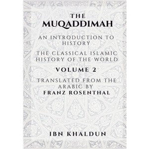 The Muqaddimah - by  Ibn Khaldun (Paperback) - 1 of 1