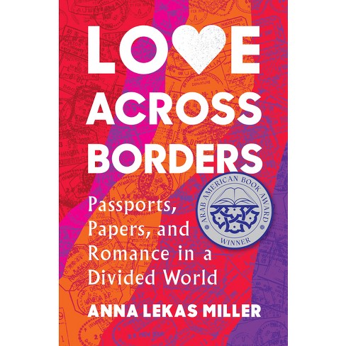 Love Across Borders - by  Anna Lekas Miller (Hardcover) - image 1 of 1