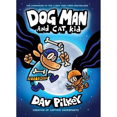 Dog Man 4 : Dog Man and Cat Kid -  (Dog Man) by Dav Pilkey (Hardcover)